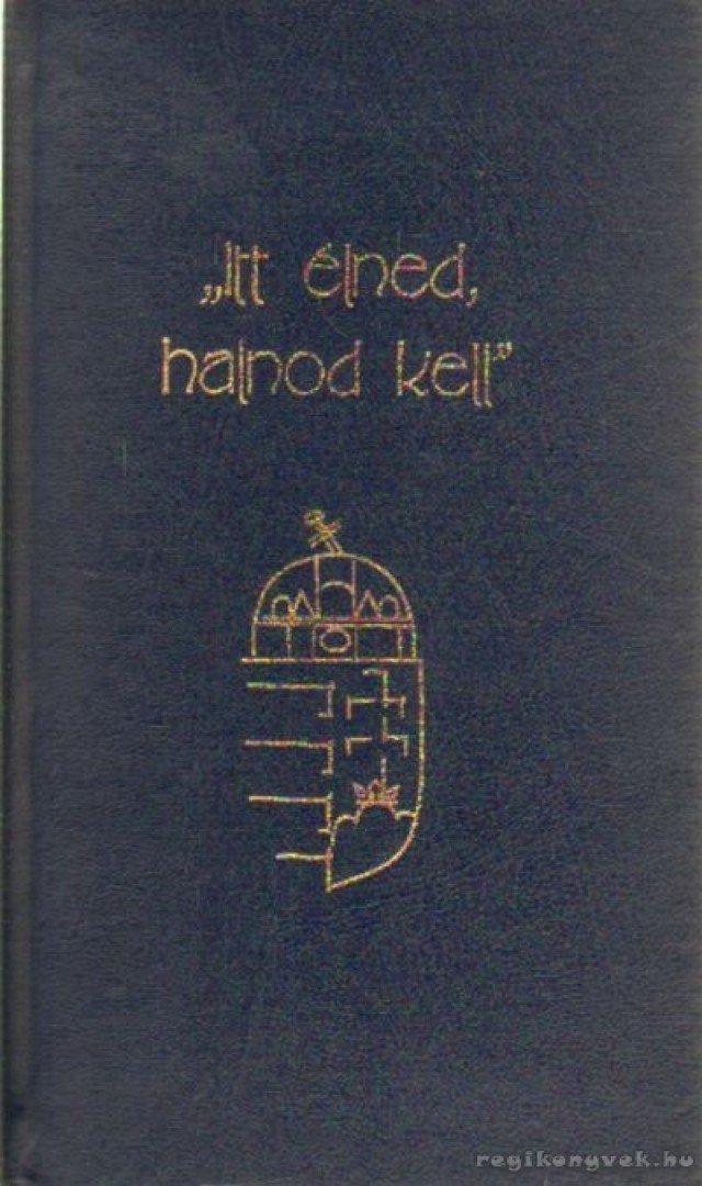 Kristó Nagy István - Itt élned halnod kell [antikvár]