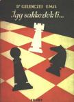 Gelenczei Emil - Így sakkoztok ti... [antikvár]