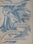 Konczek József - Galambok, galambok a történelemben [antikvár]