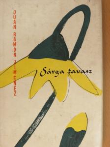 Juan Ramón Jiménez - Sárga tavasz [antikvár]