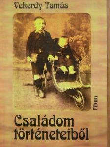 Vekerdy Tamás - Családom történeteiből [antikvár]