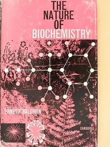 Ernest Baldwin - The Nature of Biochemistry [antikvár]