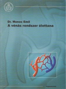 Dr. Monos Emil - A vénás rendszer élettana [antikvár]