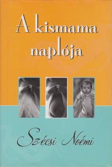 Szécsi Noémi - A kismama naplója [antikvár]
