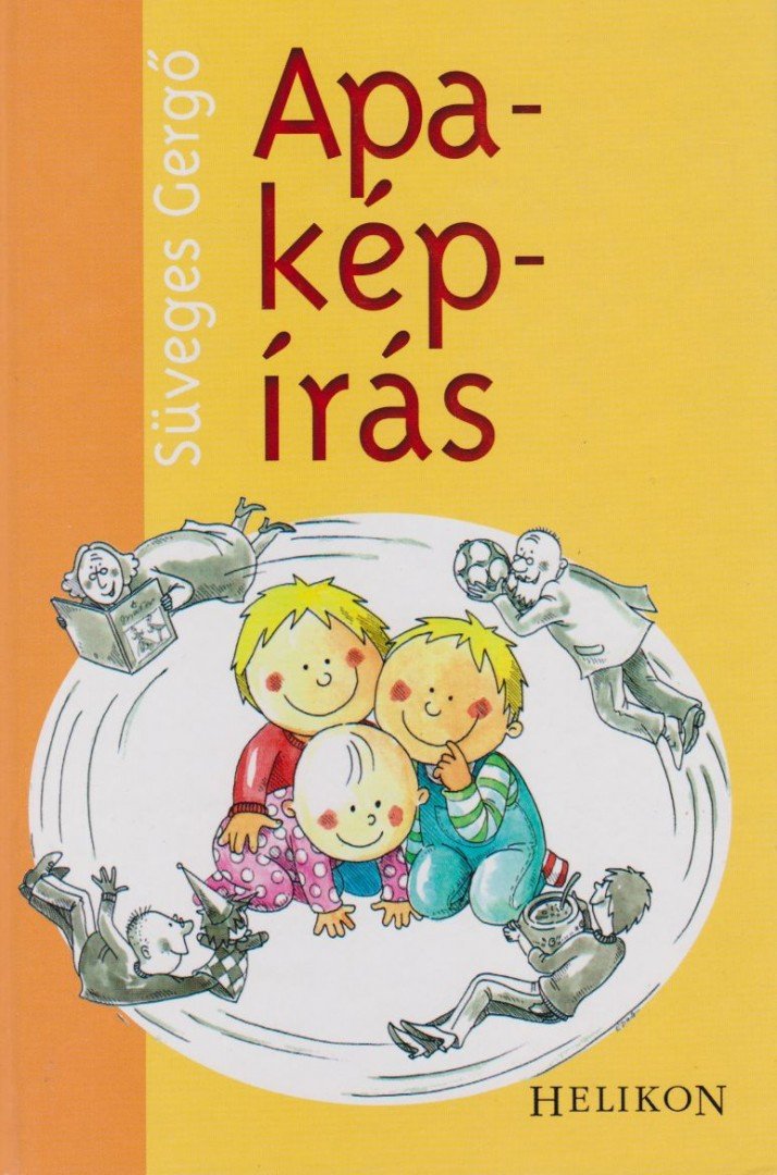 Süveges Gergő - Apa-kép-írás [antikvár]