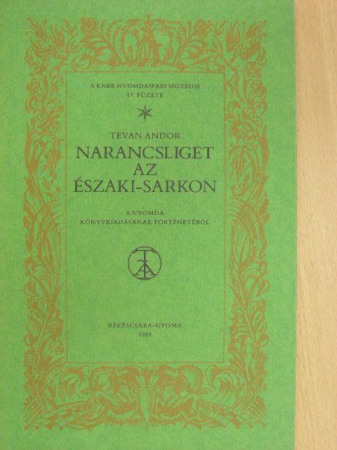 Tevan Andor - Narancsliget az Északi-sarkon [antikvár]