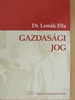 Dr. Lemák Ella - Gazdasági jog [antikvár]