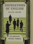 David Hicks - Foundations of English for foreign students - Students' Book 3. [antikvár]