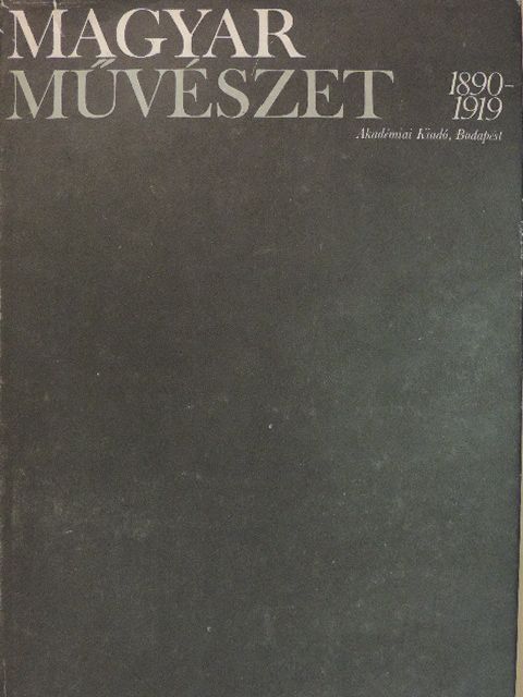 Beke László - Magyar művészet 1890-1919 I. (töredék) [antikvár]