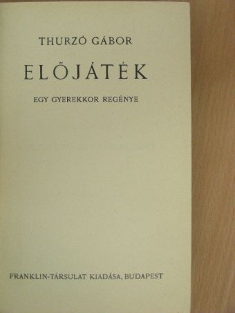 Thurzó Gábor - Előjáték [antikvár]