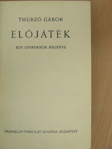 Thurzó Gábor - Előjáték [antikvár]