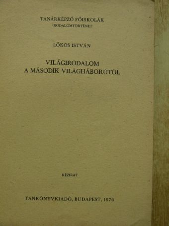 Lőkös István - Világirodalom a második világháborútól [antikvár]