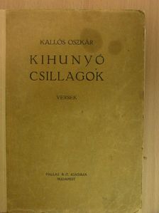 Kallós Oszkár - Kihunyó csillagok [antikvár]