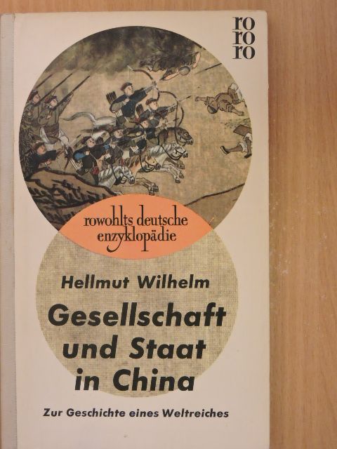 Hellmut Wilhelm - Gesellschaft und Staat in China [antikvár]
