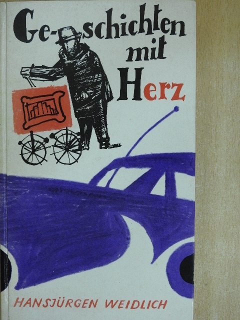 Hansjürgen Weidlich - Geschichten mit Herz [antikvár]
