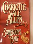Charlotte Vale Allen - Somebody's Baby [antikvár]