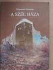Kaposvári Bertalan - A szél háza [antikvár]