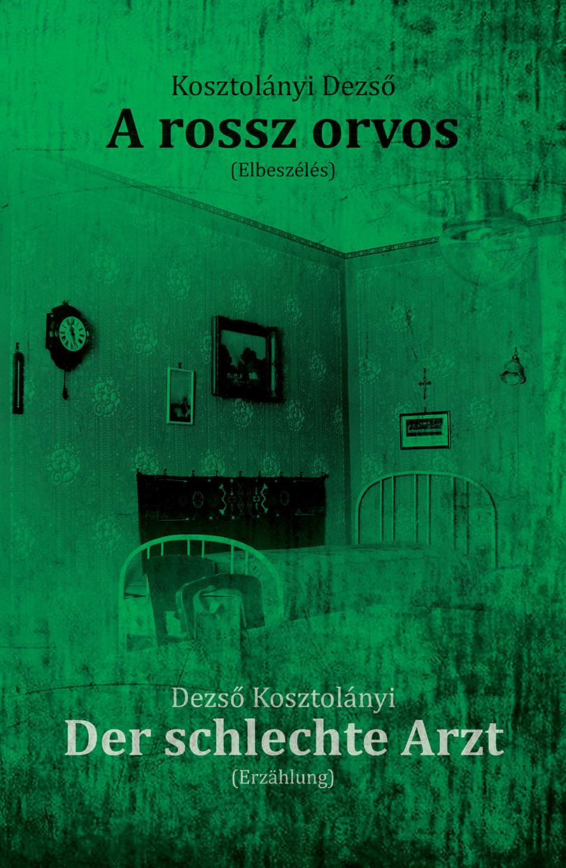 Kosztolányi Dezső - A rossz orvos