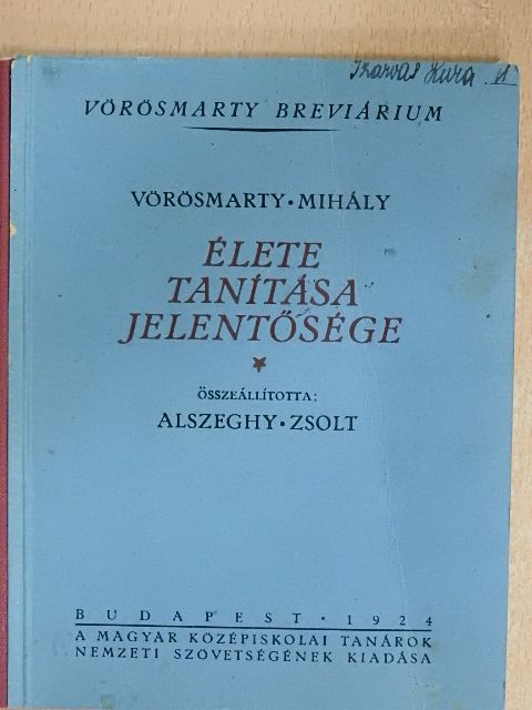 Vörösmarty Mihály élete, tanítása, jelentősége [antikvár]