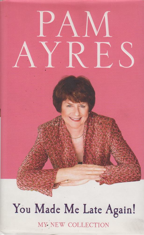Pam Ayres - You Made Me Late Again [antikvár]