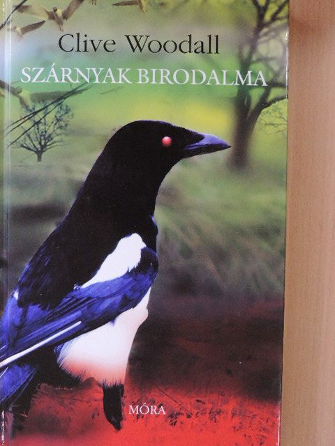 Clive Woodall - Szárnyak birodalma [antikvár]