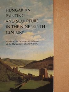Hungarian Painting and Sculpture in the Nineteenth Century [antikvár]