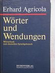 Erhard Agricola - Wörter und Wendungen [antikvár]