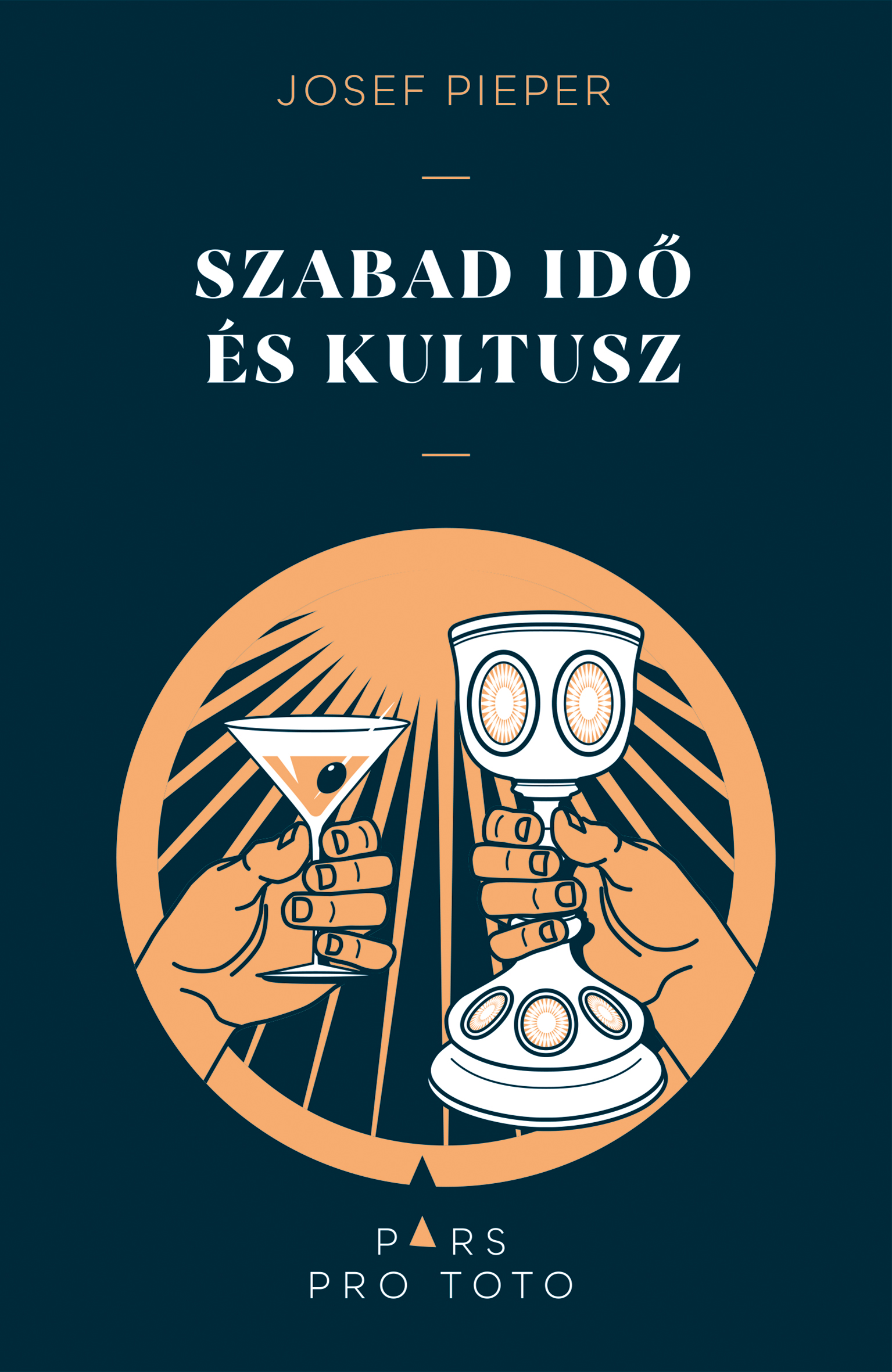 Josef Pieper - Szabad idő és kultusz