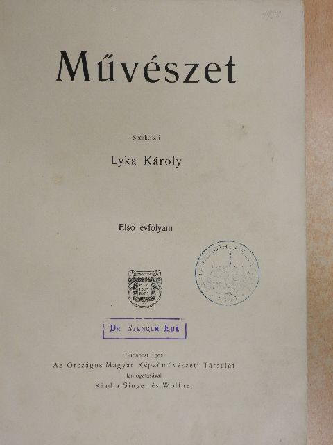 Adler Mór - Művészet 1902/1-6./Műcsarnok 1902. január-december [antikvár]