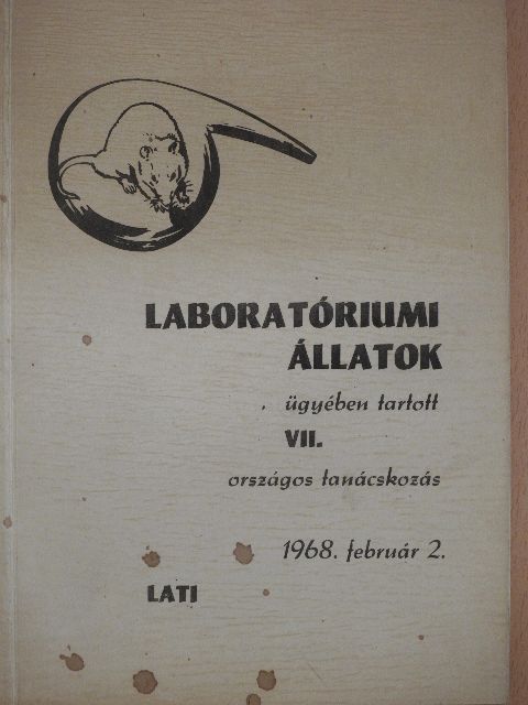 Anderlik Piroska - Laboratóriumi állatok ügyében tartott VII. Országos Tanácskozás [antikvár]