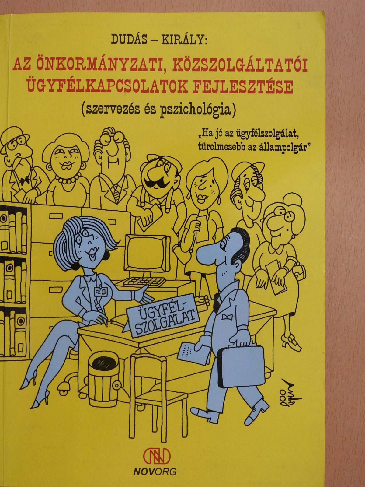 Dr. Dudás Ferenc - Az önkormányzati, közszolgáltatói ügyfélkapcsolatok fejlesztése (dedikált példány) [antikvár]