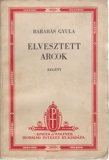 Barabás Gyula - Elveszett arcok [antikvár]
