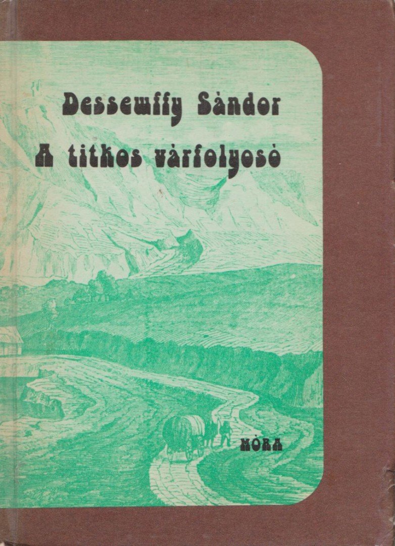 Dessewffy Sándor - A titkos várfolyosó [antikvár]
