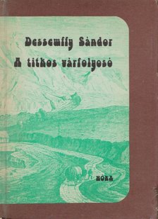 Dessewffy Sándor - A titkos várfolyosó [antikvár]