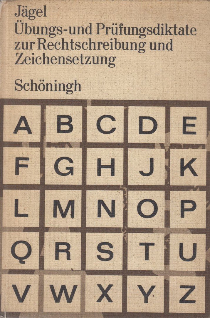 Wolf-Dietrich Jägel - Übungs- und Prüfungsdiktate zur Rechtschreibung und Zeichensetzung [antikvár]