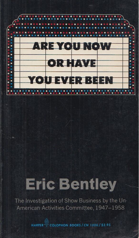 Eric Bentley - Are You Now or Have You Ever Been (dedikált) [antikvár]