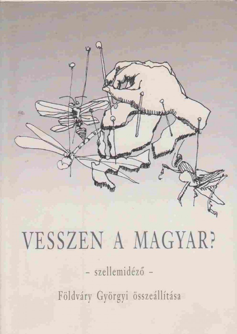FÖLDVÁRY GYÖRGYI - Vesszen a magyar? [antikvár]