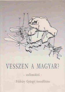 FÖLDVÁRY GYÖRGYI - Vesszen a magyar? [antikvár]