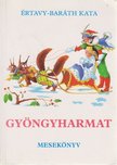 Értavy-Baráth Kata - Gyöngyharmat [antikvár]