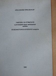 Tanterv és útmutató a járművezető-képző tanfolyamok számára [antikvár]