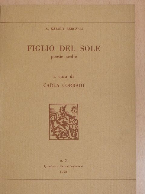 A. Károly Berczeli - Figlio del Sole [antikvár]
