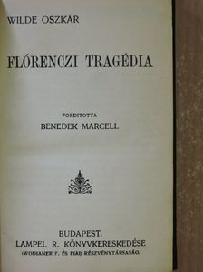 Oscar Wilde - Flórenczi tragédia/Lady Windermere legyezője/Három mese/Bunbury/A readingi fegyház balladája/De Profundis [antikvár]