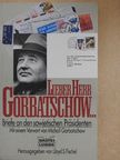 Lieber Herr Gorbatschow... [antikvár]