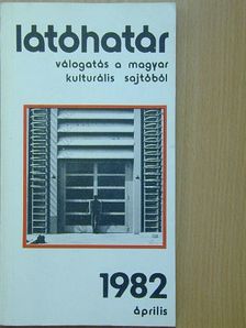 Ágh István - Látóhatár 1982. április [antikvár]
