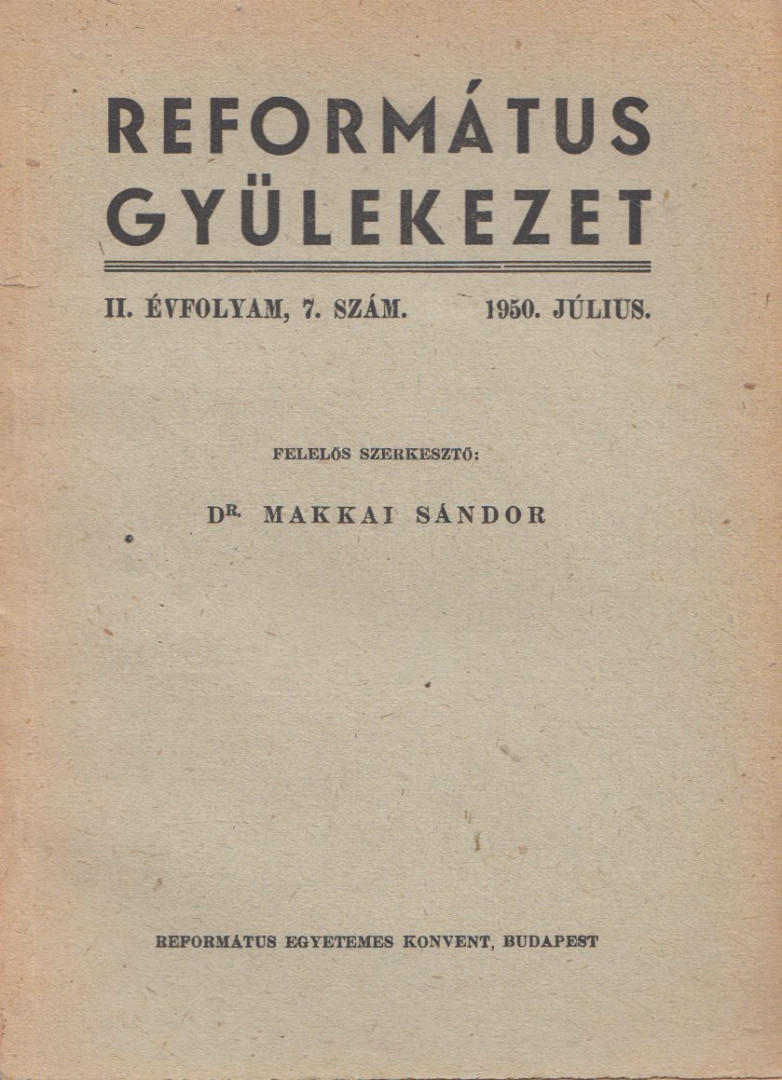 DR. MAKKAI SÁNDOR - Református gyülekezet 1950. július [antikvár]