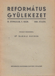 DR. MAKKAI SÁNDOR - Református gyülekezet 1950. július [antikvár]