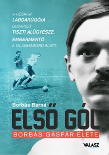 Borbás Barna - Első gól [eKönyv: epub, mobi]