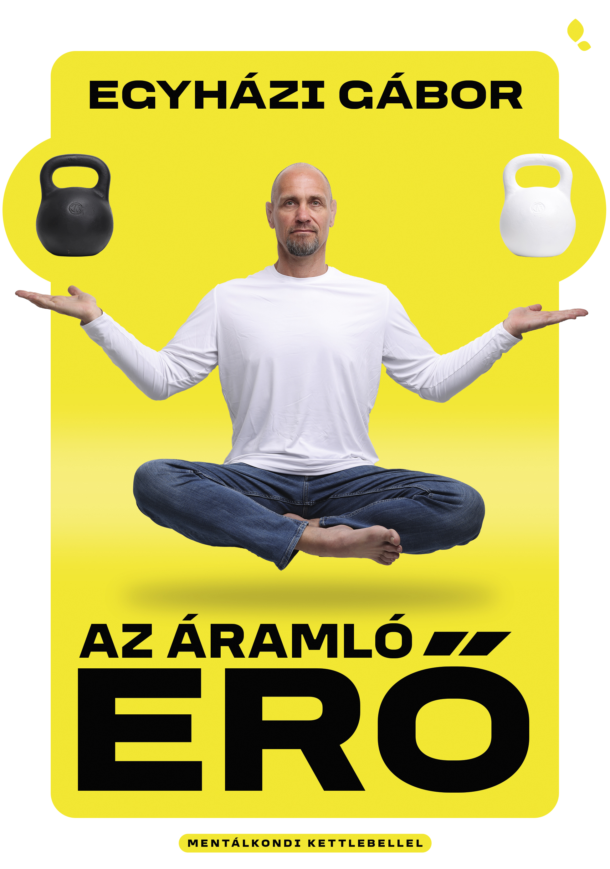 Egyházi Gábor - Az áramló erő