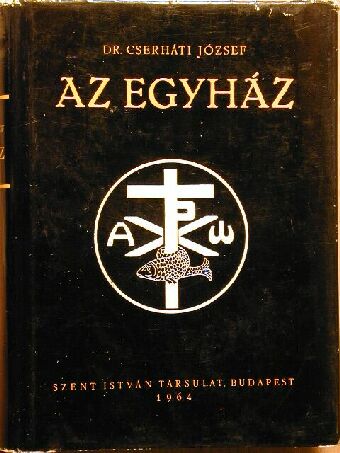 Dr. Cserháti József - Az egyház [antikvár]
