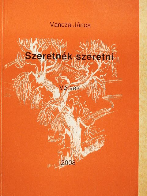 Vancza János - Szeretnék szeretni [antikvár]
